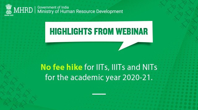 📢Attention Students!

No fee hike will be introduced for IITs, IIITs, and NITs for the academic year 2020-21. 
#EducationMinisterGoesLive