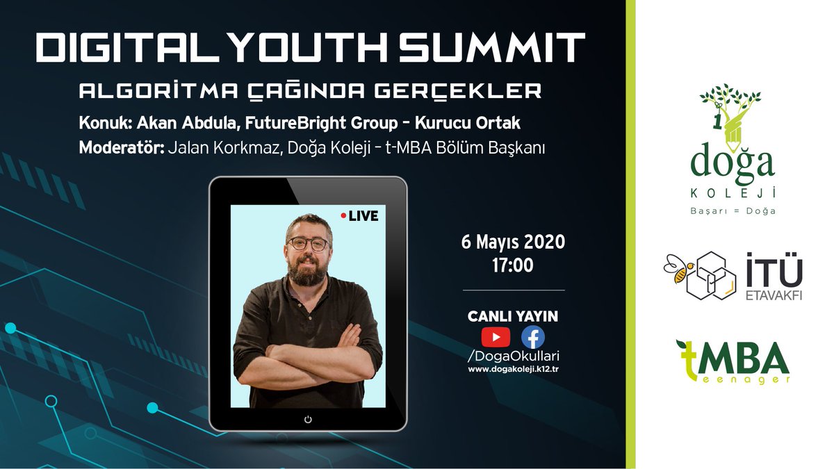 “t-MBA Digital Youth Summit” canlı yayın konuğumuz Akan Abdula, “Algoritma Çağında Gerçekler” sunumuyla dijitalleşen dünyayı anlatacak. YouTube, Facebook hesaplarımızdan ve web sitemizden izleyebilirsiniz. Sorularınız için; bit.ly/2WoSnXh 
🗓 6 Mayıs 
⏰ 17.00