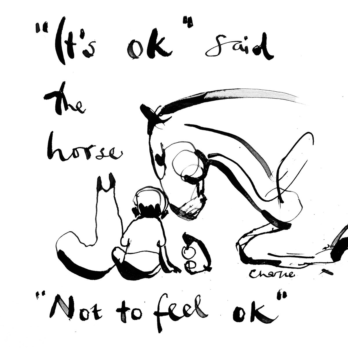 charliemackesy's tweet photo. A nurse asked me to draw this for her team. I thought I’d post it here. It’s a well known phrase but bears repeating. https://t.co/lPrjfh9je9