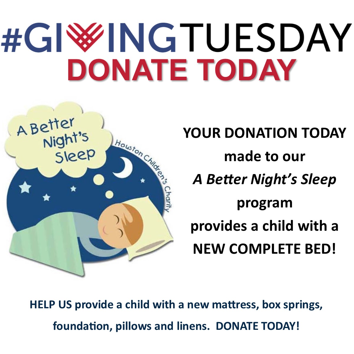 houcharity's tweet photo. TODAY is the day to show support for #ABetterNightsSleep on #GivingTuesday !
https://t.co/5qzPfgDT0B
#donate #houstonhelp #help #givingtuesdaynow #kids https://t.co/xqsrVDhmHq