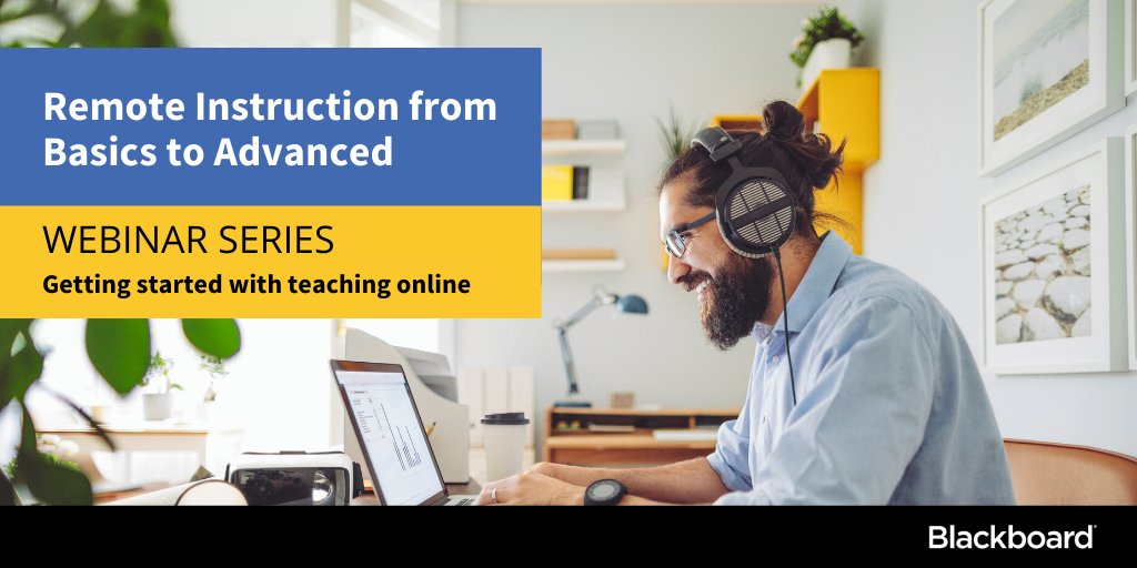 Blackboard's tweet photo. Webinar: Teaching and learning online in response to #COVID19? Join a 30-minute webinar for tips on remote instruction. Register now. https://t.co/qzftxwN6xJ #InItTogether #BbTeachingTips https://t.co/1AKvik3SDZ