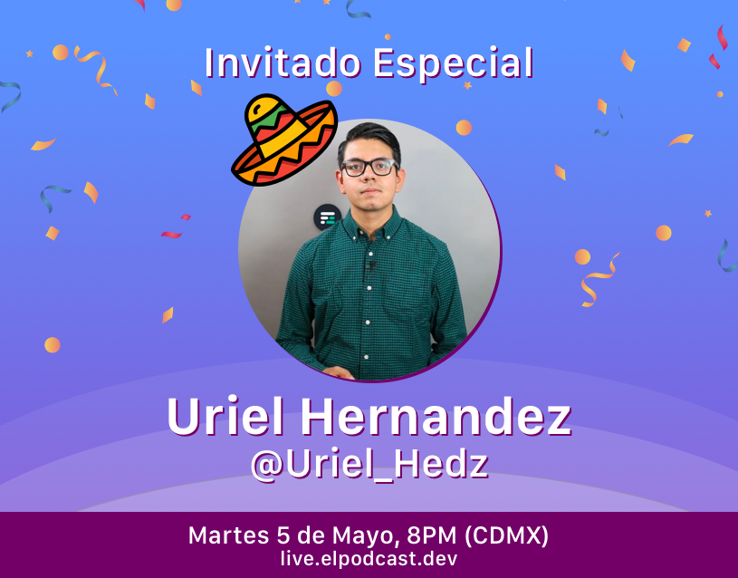 elpodcastdev's tweet photo. 🎉 Happy 5 de Mayo! 🎉

No solo es "sinco de maio", también es Martes de #ElPodcastDEV, y ¿qué mejor manera de celebrarlo que con  @Uriel_Hedz, de @codigofacilito, como invitado especial?😏

Alista tus 🍻 e Ignacios con queso, y nos escuchamos a las 8pm en https://t.co/Wnh3v40I9f https://t.co/dQSIQlNOXG