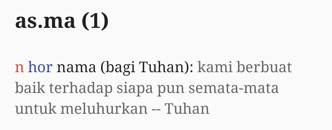 soverendipity's tweet photo. Guys, quick question. Why do people these days are using asma = nama??? Berasmakan blablabla. When asma itself indeed it means nama, tapi itu ditujukan untuk Tuhan. 

Bro, check your KBBI first before you use fancy word to make your writing more interesting.

Do cmiiw. )) https://t.co/QYcLatgBcb