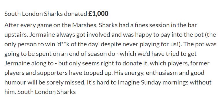 Hackney & Leyton Sunday Football League-1947-2021 (@hackneyfootball) on Twitter photo £9000 RAISED in a week for the #JermaineWright family - AMAZING effort by all of the #HackneyFootball community. Special shout out to <a href="/SLDNSharks/">South London Sharks</a> in our league for their hugely generous donation on the page. Fantastic! #DonateAWeeksSubs #MrHackneyMarshes #Covid19 #StayHome £9000 RAISED in a week for the #JermaineWright family - AMAZING effort by all of the #HackneyFootball community. Special shout out to <a href="/SLDNSharks/">South London Sharks</a> in our league for their hugely generous donation on the page. Fantastic! #DonateAWeeksSubs #MrHackneyMarshes #Covid19 #StayHome
