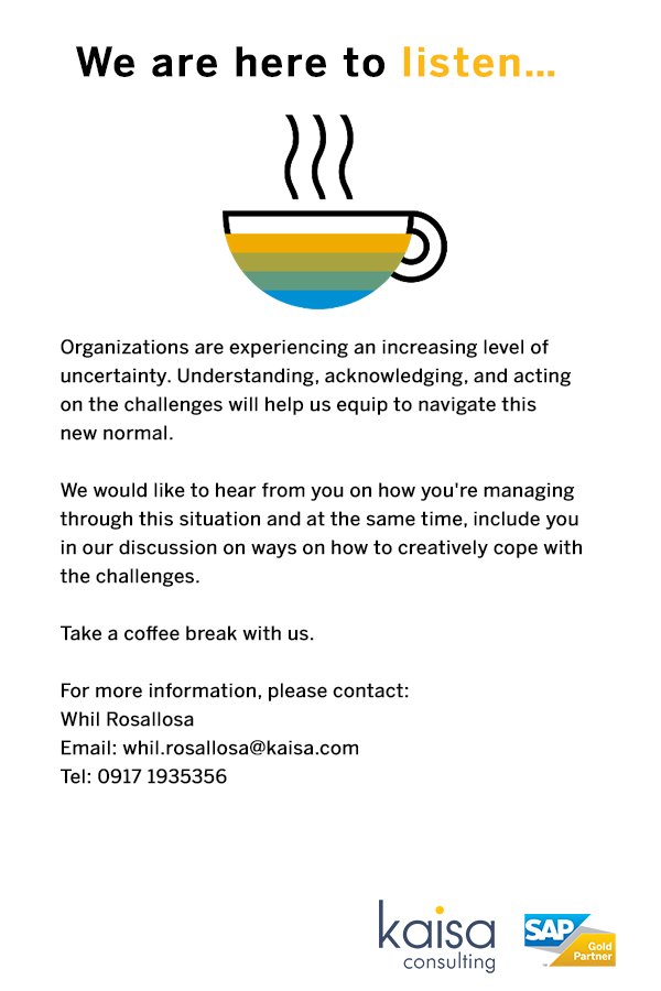 summerfalls1002's tweet photo. We are here to listen...

Take a coffee break with us.

For more information, please contact:
Whil Rosallosa
SAP Account Manager - Kaisa Consulting
Email: whil.rosallosa@kaisa.com
Tel: 0917 1935356

See you all!

#VirtualCoffeeBreakBlitz
#SAPS4HANA
#TheNewNormal https://t.co/hWIDHpwr7C