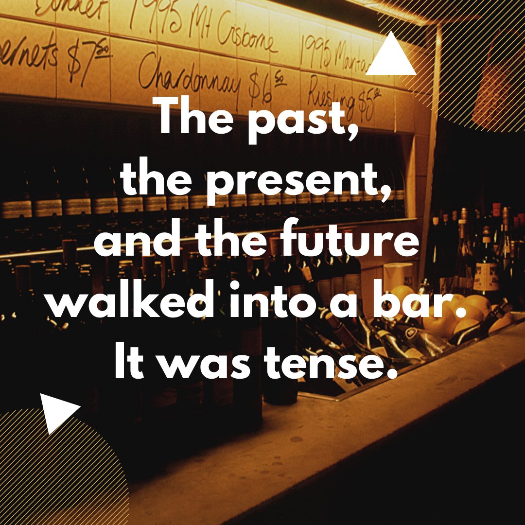aJoaraNovels's tweet photo. The past, the present, and the future walked into a bar. It was tense. #WriterLife #WritingCommunity #AmWriting #WritingJoke #WriterJoke https://t.co/dhyobgoiKe