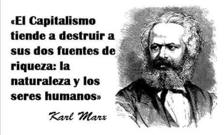 Andrés on Twitter: ""El capitalismo tiende a destruir sus dos fuentes de  riqueza: la naturaleza y los seres humanos" Esa frase la escribió Karl Marx  hace más de 100 años, y se