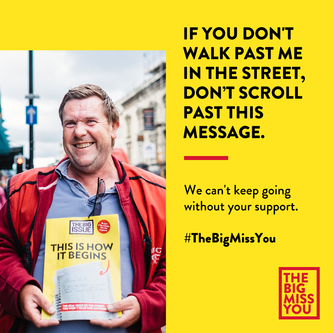 BigIssue's tweet image. We have had to make the heartbreaking decision to ask our vendors to stop selling The Big Issue.

We don't know how long this current situation will last. So while we're all apart, will you help our vendors?

Show them you miss them too:
bit.ly/supportbigissue

#TheBigMissYou