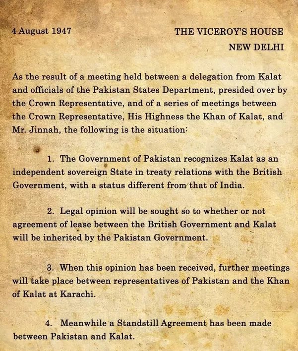 11 Aug 1947 when Khan of Kalat signed a Standstill AG with Jinnah to negotiate terms of accession Kharan, Makran, Lasbela categorically rejected Kalat’s claims of suzerainty. Jinnah signed in good faith expecting all states to ultimately accede.Mountbatten refused to sign./7