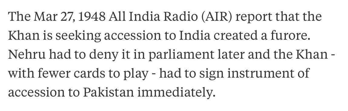 On top of Kalat’s isolation, on 27th March 1948 an All India Radio Broadcast announced:“Kalat requested accession to India, which Nehru has rejected”This humiliated Khan of Kalat, he denied making such a request & hurriedly announced Kalat state’s accession to Pakistan./17