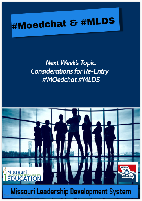 MOedchat's tweet photo. Join #MOedchat and #MLDS school leaders next week when we discuss "Considerations for Re-Entry. https://t.co/Uixxw0OQTp