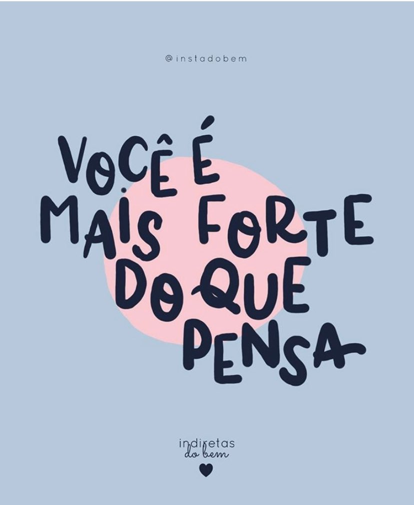 #recadodobem ~ os tempos não tem sido fáceis, mas você consegue. um dia depois do outro, você é mais forte do que pensa. separe um tempinho pra se lembrar disso. 💖