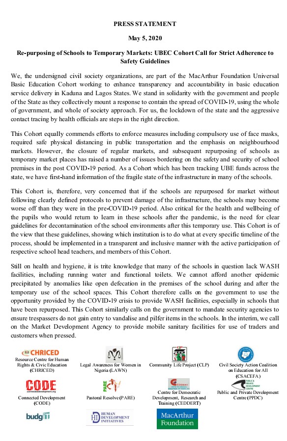 PRESS STATEMENT : 
Re-purposing of Schools to Temporary Markets : UBEC Cohort Call for Strict Adherence to Safety Guidelines 
<a href="/GovKaduna/">Governor of Kaduna</a> <a href="/samuelaruwan/">SAMUEL ARUWAN</a> <a href="/Kaduna_MoE/">Ministry of Education</a> <a href="/KadunaSubeb/">Kaduna SUBEB</a> <a href="/macfound/">MacArthur Foundation</a> <a href="/Connected_dev/">Connected Development [CODE]</a> <a href="/chricedng/">Resource Centre for Human Rights & Civic Education</a> <a href="/CLPNigeria/">Community Life Project (CLP)</a> <a href="/BudgITng/">BudgIT Nigeria</a> <a href="/opengovpart/">Open Gov Partnership</a> <a href="/concernedcs/">Concerned Civil Society</a> <a href="/CsacefaF/">CSACEFA FCT</a> <a href="/NDI/">National Democratic Institute</a>