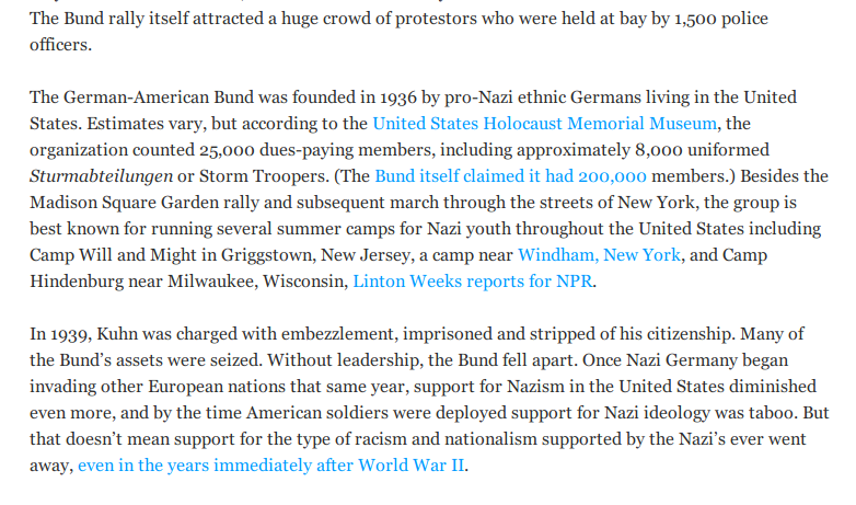 In 1939 the German-American Bund held a Nazi rally at Madison Square Garden, which was protected by the NYPD. Smithsonian Magazine's concluding remarks on it downplay it as "taboo" during the war. But what happened with the 20,000 attendees? ¯\\_(ツ)_/¯  https://www.smithsonianmag.com/smart-news/documentary-shows-1939-nazi-rally-madison-square-garden-180965248/
