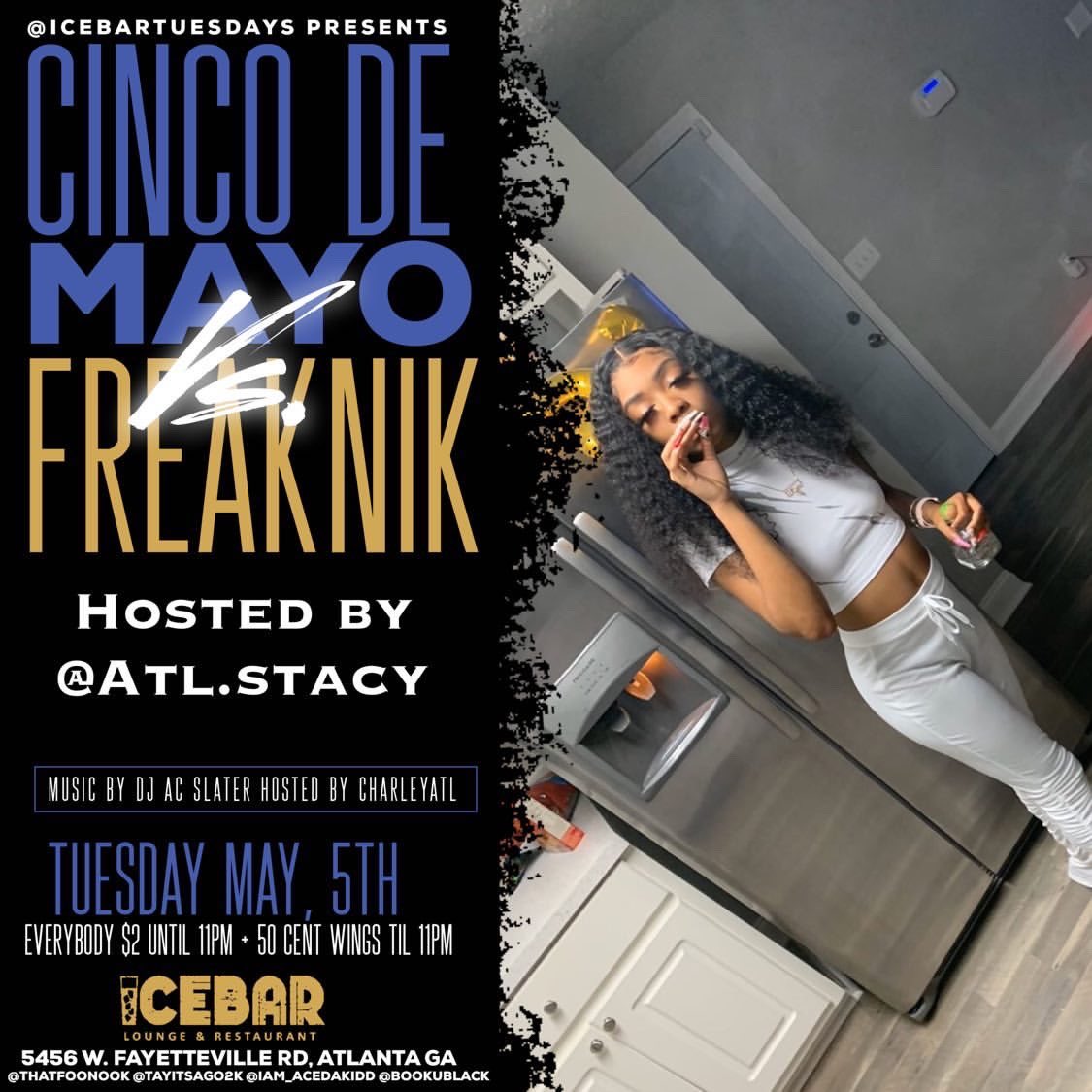 thvtgirlstvcy's tweet photo. May 5th @icebartuesdays presents Cinco De Mayo Vs. Freaknik
Drinks specials all night☺️☺️
$2 tacos🌮
Hookahs💨
50 cent wings until 11🔥
Everybody $2 until 11💪🏾
Music by @1Djacslater 
@Icebaratlanta
For more info: @thatfoonook @tayitsago2k @bookublack @iam_acedakidd https://t.co/SKNRS1EWro
