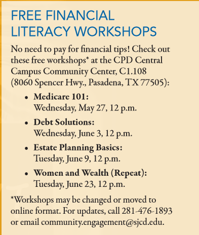San Jac Continuing and Professional Development is offering these FREE financial literacy workshops. Call 281-476-1893 or email community.engagement@sjcd.edu to RSVP. 💸💸💸 #Medicare #Debt #Finances