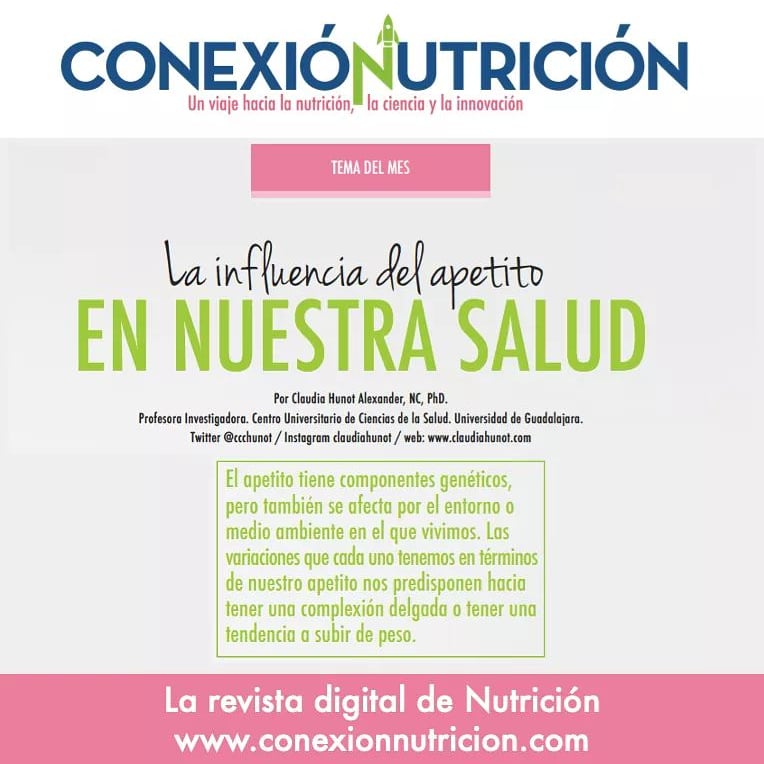La Dra. Claudia Hunot @claudiahunot, investigadora sobre conducta alimentaria, escribe de la influencia del apetito en la salud en la 2da edición de Conexión Nutrición
Sabes cómo evaluar el apetito en tus pacientes? No te quedes sin saber más y ve a
conexionnutricion.com