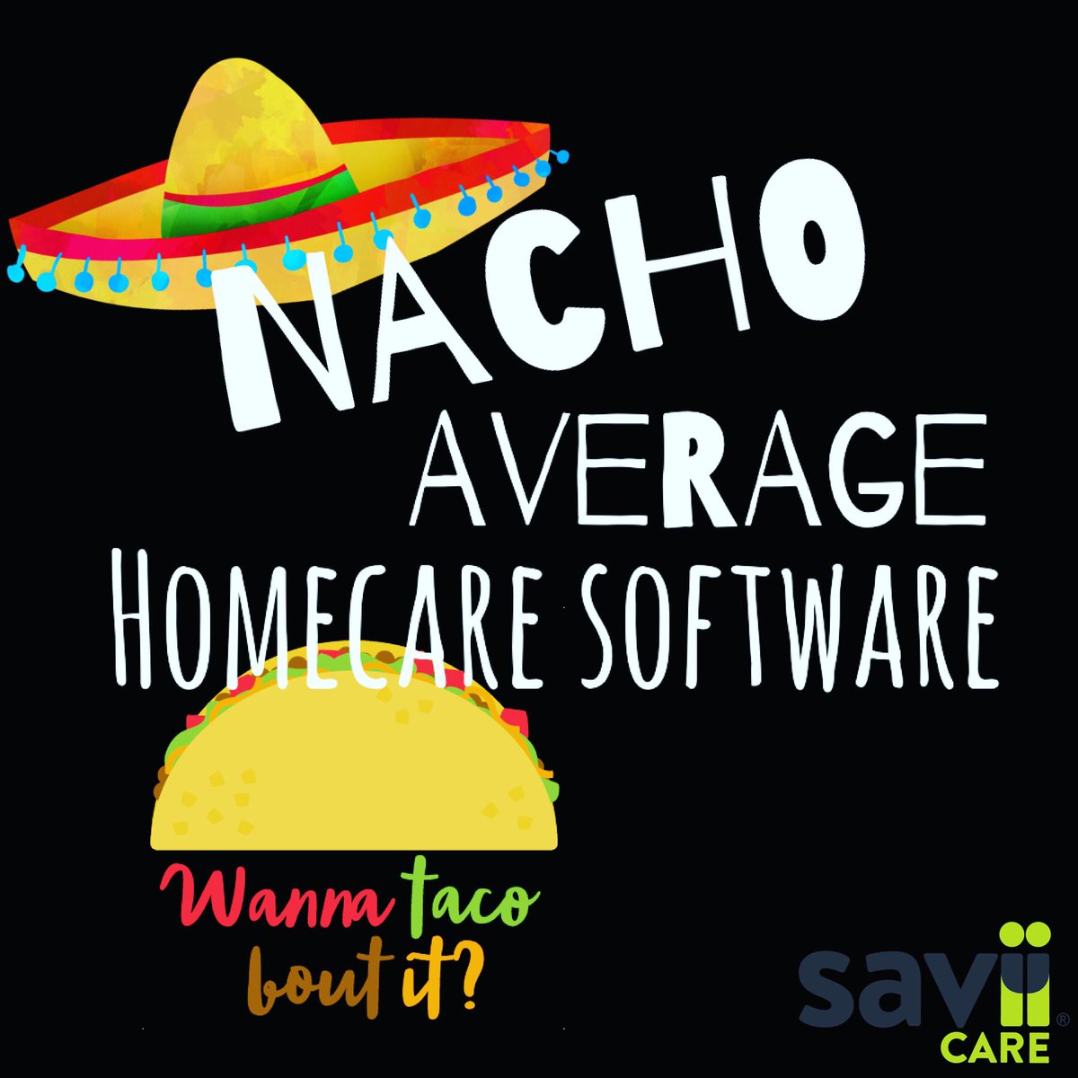 SaviiCare's tweet photo. Happy Cinco de Mayo &amp; Taco Tuesday (all in one... like our homecare agency management software!) 

https://t.co/p2oXUkLuCC https://t.co/1i7AIjYbTy