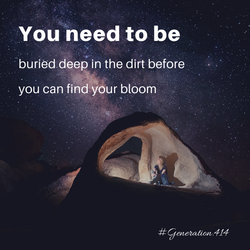 Generation414's tweet photo. You need to be buried deep in the dirt before you can find your bloom.

#Generation414 #BeTheChange #BelieveinYourself #Covid19 #CoronaVirus #EveryLifeMatters #InspirationalQuotes #MotivationalQuotes #StayHome #StaySafe https://t.co/jHt3tVxa7v