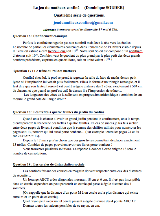 LesMathsEnScene's tweet photo. "Le #Jeu du #matheux confiné" proposé par Dominique Souder. #maths #ContinuitePedagogique 
Quatrième série de questions. réponses à envoyer avant le dimanche 17 mai à 23h.
jeudumatheuxconfine@gmail.com https://t.co/WfTXj42CsC