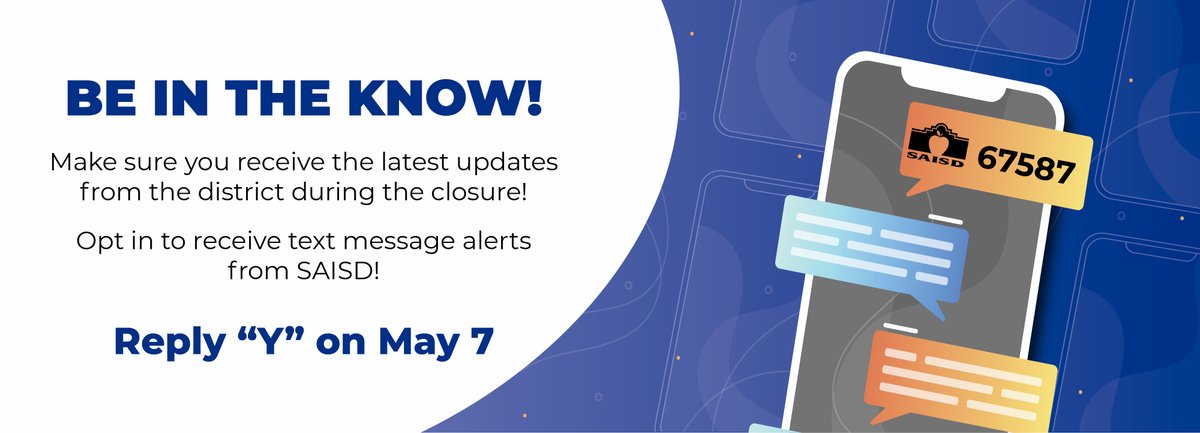 SAISD's tweet photo. Reply “Y” on May 7: Parent and guardians will receive an invitation via text message asking if they’d like to receive SAISD text messages in the future. Confirmation is required. Look for the invitation from short code 67587 on Thursday, May 7 at 6 p.m. https://t.co/D1CPmhad81