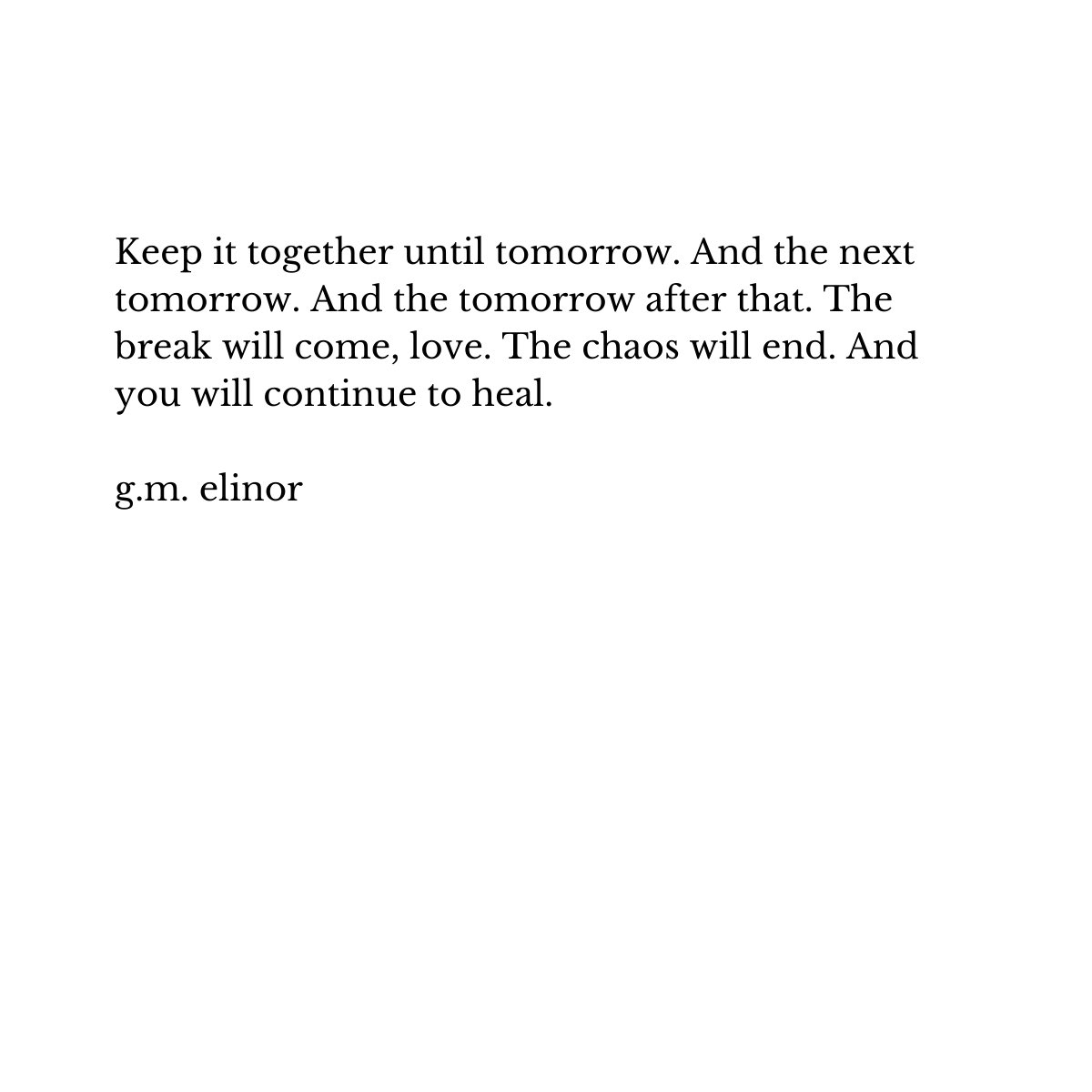 gm_elinor's tweet photo. The break will come, love. The chaos will end. And you will continue to heal. 🖊
#prose #poetry #inspiration #selfisolation #writerscommunity #mentalhealth #thoughtsthatecho https://t.co/eCLGJcASOC