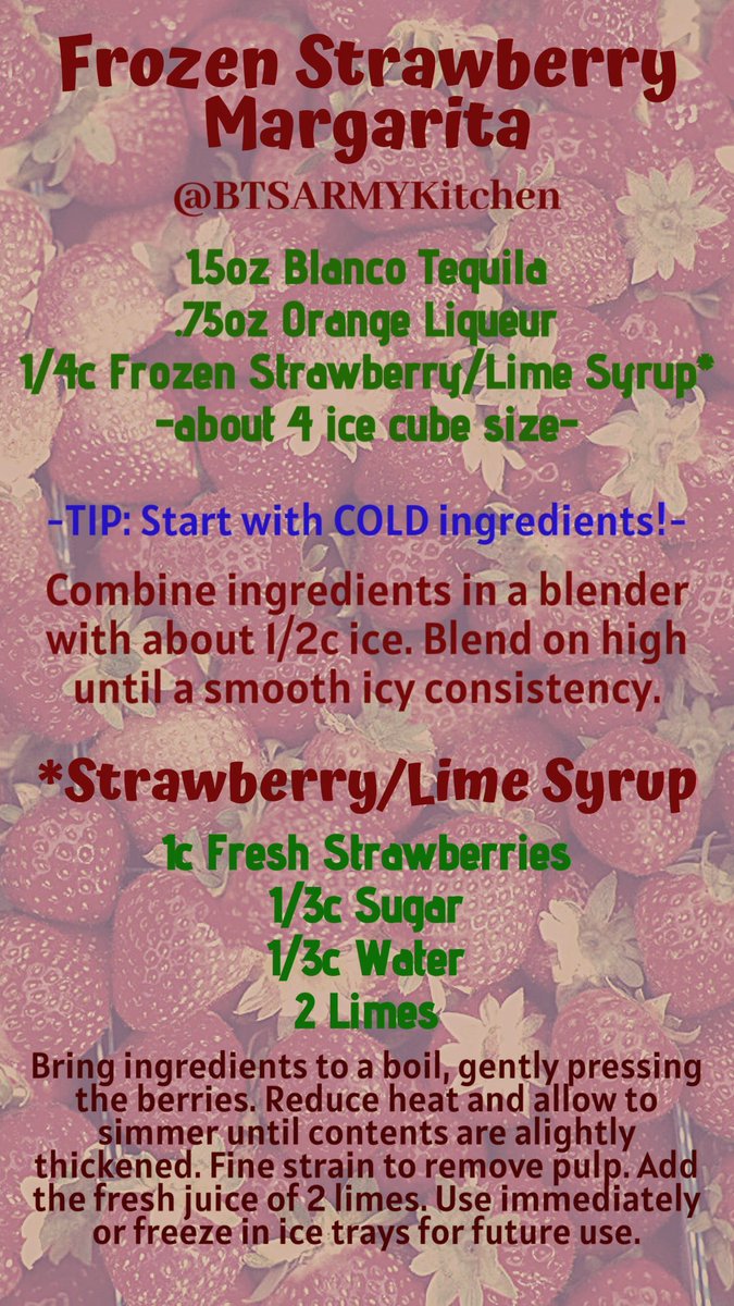 BTSARMYKitchen's tweet photo. How about another delicious and refreshing drink ?!!
Maybe @BTS_twt would like to try Frozen Strawberry Margarita 🍓
*Our house bartender showing the frozen Strawberry-Lime Syrup (2cd pic)
#BTSInspiredRecipes #Strawberries
#BTSDrinks 🍓 https://t.co/Y2Kwc8fCSq