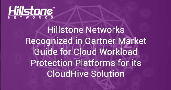 Hillstone_Net's tweet photo. We are excited to announce that the Hillstone Networks has been recognized as a Representative Vendor in the Gartner 2020 Market Guide for Cloud Workload Protection Platforms, with its CloudHive Solution. https://t.co/z3sSkohFmm
#Gartner #CWPP #CloudHive https://t.co/4s2oEpEs4L