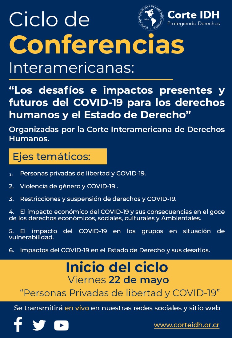 CorteIDH's tweet photo. Anunciamos nuestro Ciclo de Conferencias Interamericanas: 
“Los desafíos e impactos presentes y futuros del COVID-19 para los derechos humanos y el Estado de Derecho” organizadas por la @CorteIDH. 

💻 Más info: https://t.co/unY25Iy6JL

🗓 22 de mayo será la primera Conferencia. https://t.co/kxKqJlbzxN