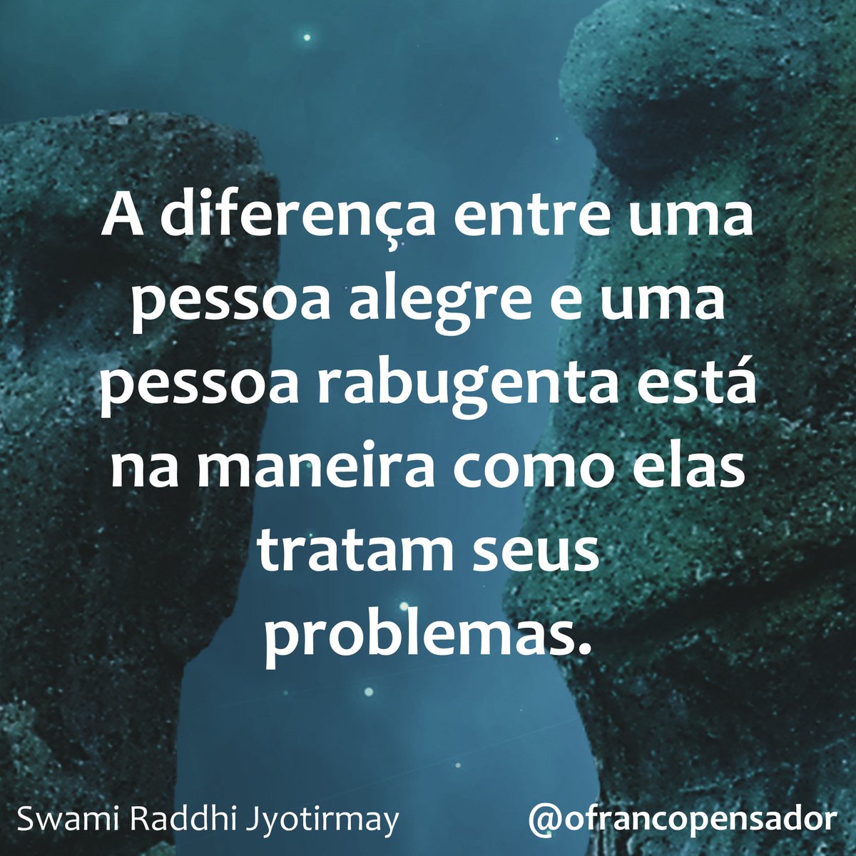 ofrancopensador's tweet photo. A diferença entre uma pessoa alegre e uma pessoa rabugenta está na maneira como elas tratam seus problemas.

#sorridente #frasesdetristeza #rabugento #problemaseu #pessoasboas #sabedoriapopular #maturidadeemocional #indiferença #ofrancopensador #bomdiacomcarinho #frases https://t.co/cvfBq8NnvP