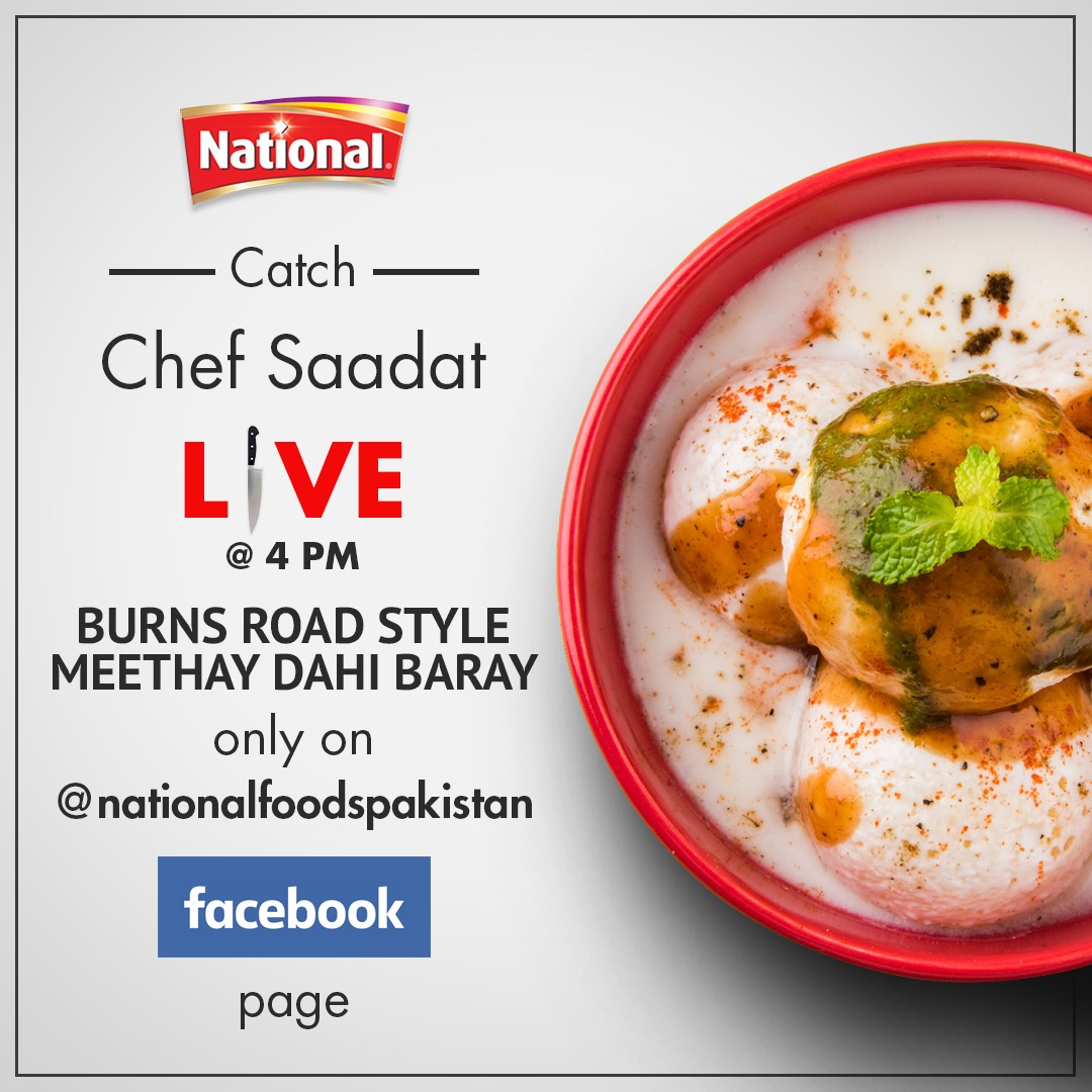 NationalFoodLtd's tweet photo. Craving your favorite street food? Get ready to cook Burns Road Style Meethay Dahi Baray with Chef Saadat LIVE today at 4pm and surprise everyone at iftaar! Stay tuned.

#CookWithChefSaadat #NayeZaiqayHarRoz https://t.co/9O9XPFFWJa