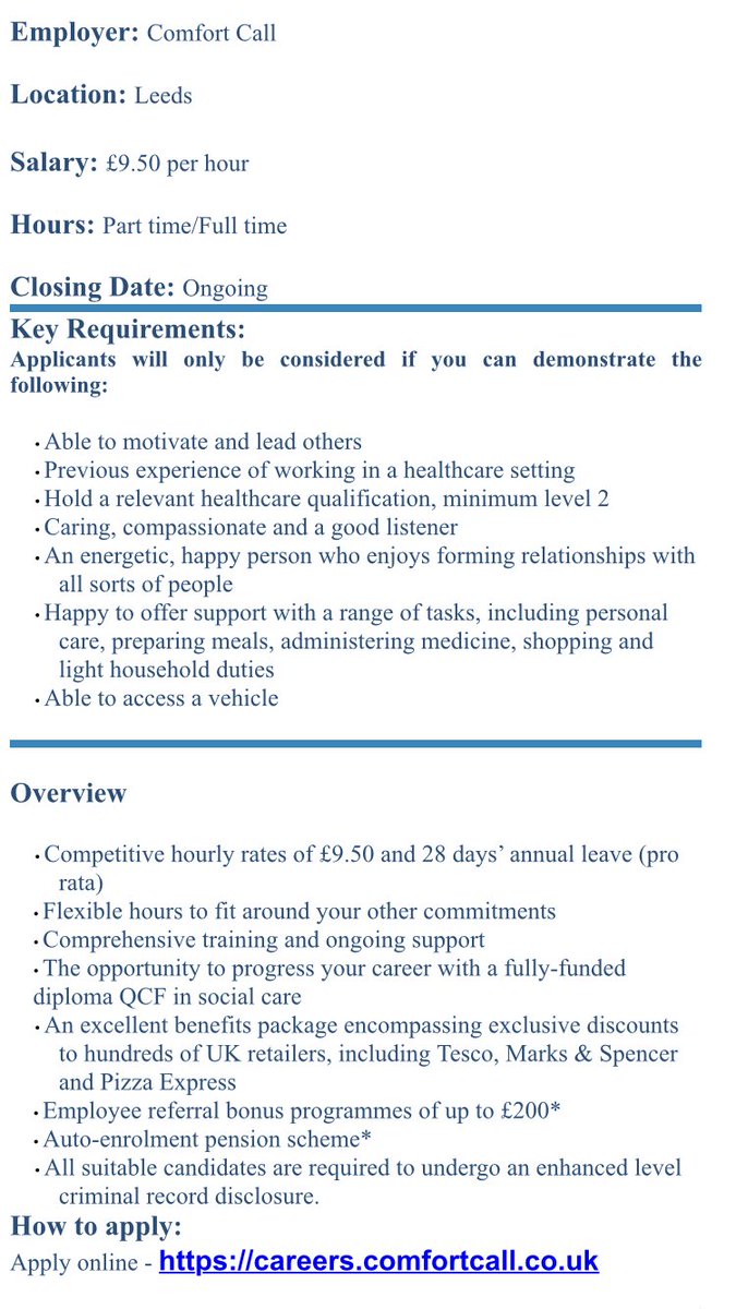 Please see attached job vacancy for Field Care Supervisor.

Employer: Comfort Call

Location: Leeds City

Salary: £9.50 per hour

Hours: Part time/Full time

Closing Date: Ongoing