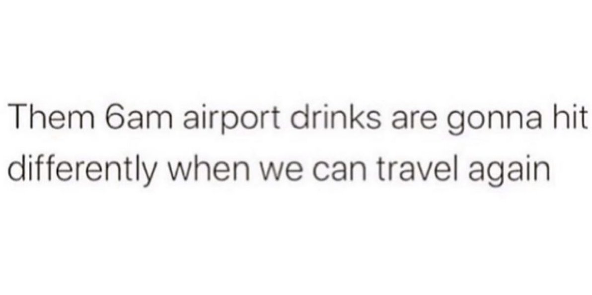 womenshumor's tweet photo. 6am Airport Margaritas are going to taste SO GOOD https://t.co/eLyiSEKyPD