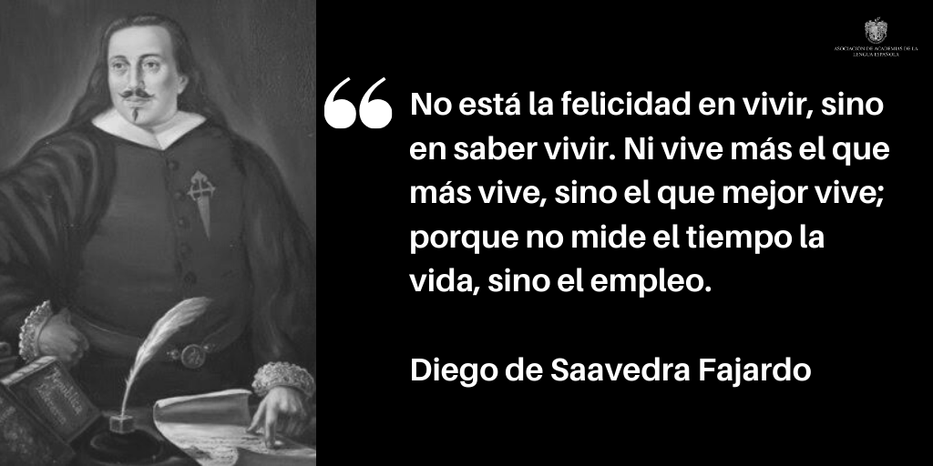 Asale Twitterren Un Dia Como Hoy Nacio Diego De Saavedra Fajardo 1584 1648 Escritor Y Diplomatico Espanol En Su Recuerdo Compartimos Una Cita De Una De Sus Obras Mas Celebres Idea De Un