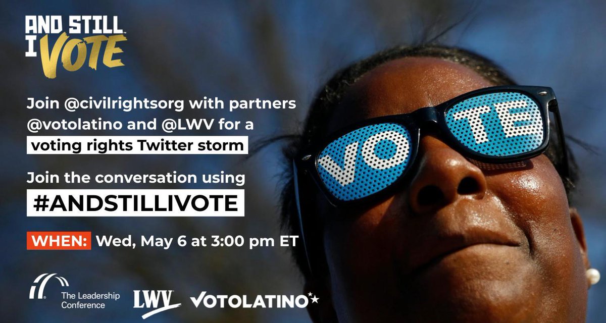 Graphic urges people to join us, the League of Women Voters, and Voto Latino for a twitter storm today at 3pm ET using the hashtag #ANDSTILLIVOTE. On the right side of the graphic, an individual is shown wearing a pair of sunglasses, and the lenses spell out the word "VOTE."