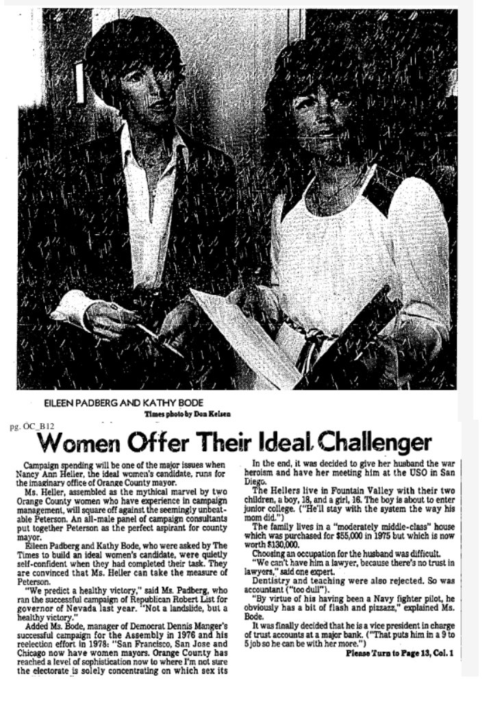 “The ideal woman candidate chosen to cut Peterson down to size is 45 years old, 5 feet 6 inches tall, weights 125 pounds and has “a very warm” smile. She is good looking but not spectacularly beautiful because “that might threaten the woman voter.“ (LAT 5/6/1979)