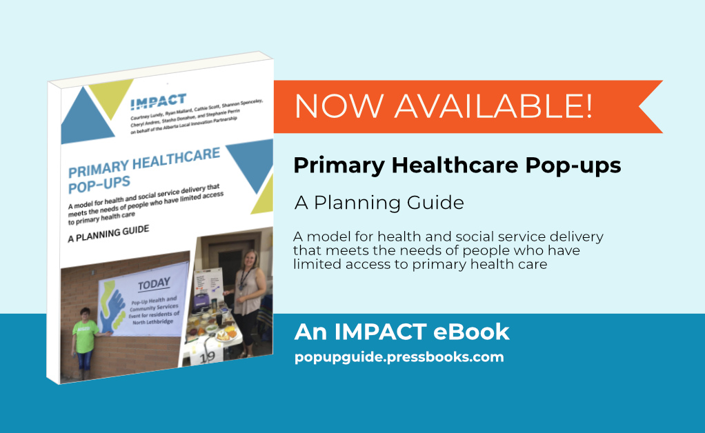 Announcing the launch of IMPACT Alberta's Pop-Up Planning Guide eBook! 

What's a pop-up? It's an event where health and social services “pop-up” in different locations for a defined period of time

Find out more in the eBook, free to read and share at popupguide.pressbooks.com