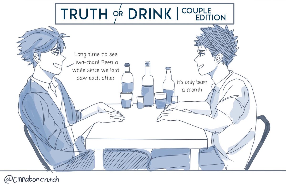 Truth or Drink! Iwaoi Edition

My contribution to the ship because I miss them so much

#Haikyuu #HQ #ハイキュー #iwaizumi #oikawa #iwaoi 