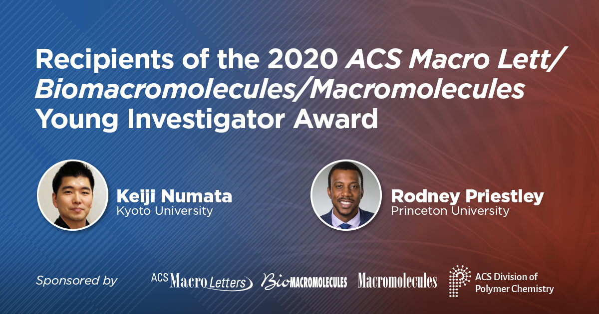 Macromolecules, @ACSMacroLett, @Biomac_ACS and @POLY_ACS are all pleased to congratulate Keiji Numata @univkyoto @KyotoU_News and Rodney Priestley @EPrinceton - winners of the 2020 Young Investigator Award! Read more about their research: acspubs.co/GNw850zyWAu @ACSPublications
