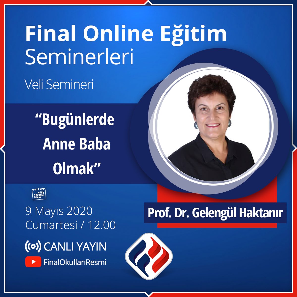 Prof. Dr. Gelengül Haktanır "Bugünlerde Anne Baba Olmak" konulu online semineriyle, Youtube kanalımızdan yapılacak olan canlı yayında velilerimizle buluşuyor. 

📅9 Mayıs Cumartesi
⏰12.00