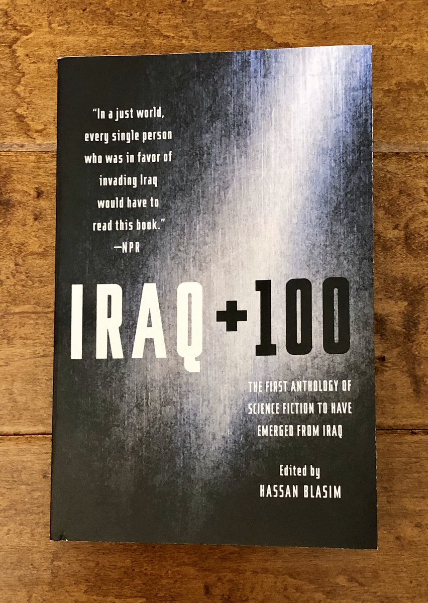 5/6/2020: "The Gardens of Babylon" by Hassan Blasim, from the anthology IRAQ +100, edited by Blasim and published by  @TorDotComPub.