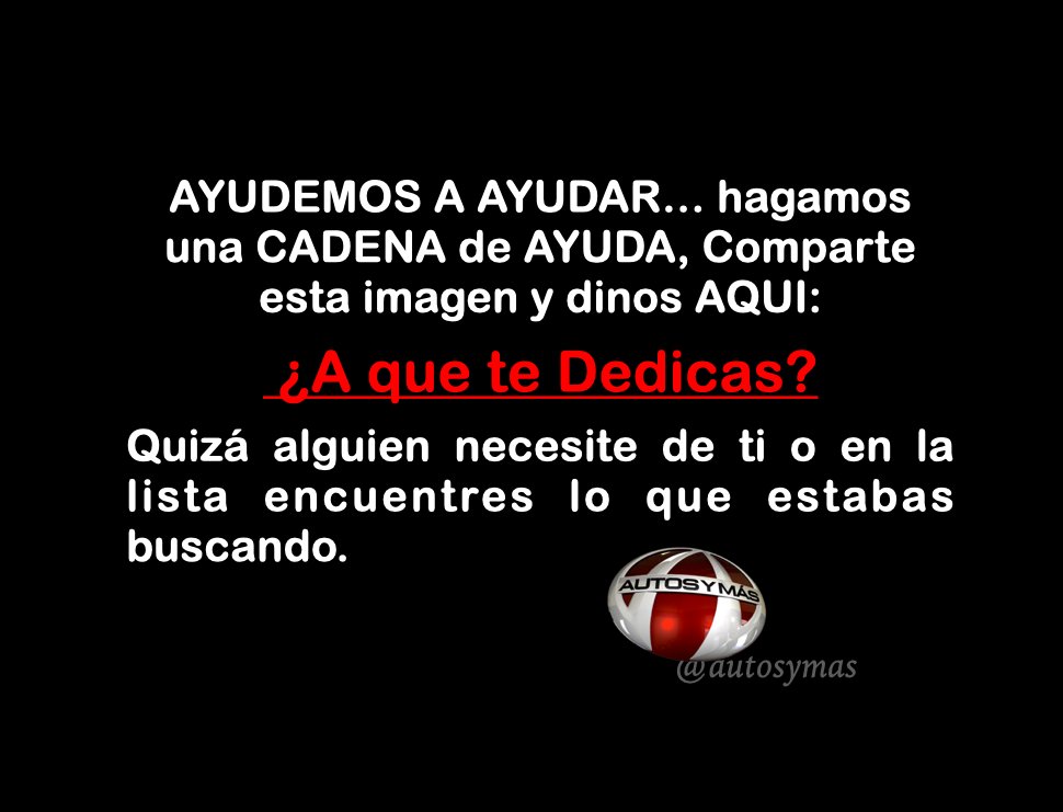 AutosyMas's tweet image. .#FelizMiércoles ¿NOS AYUDAS? Hagamos una #Infodemia de AYUDA. Hagamos una #CadenaDeAyuda

A) da RT para que todos lo vean
B) Dinos AQUI: ¿A que te dedicas?

Esperemos que encuentres cliente o lo que estabas buscando. #JuntosPodemos ha dado resultado en otros países. #NoSoyUnBOT