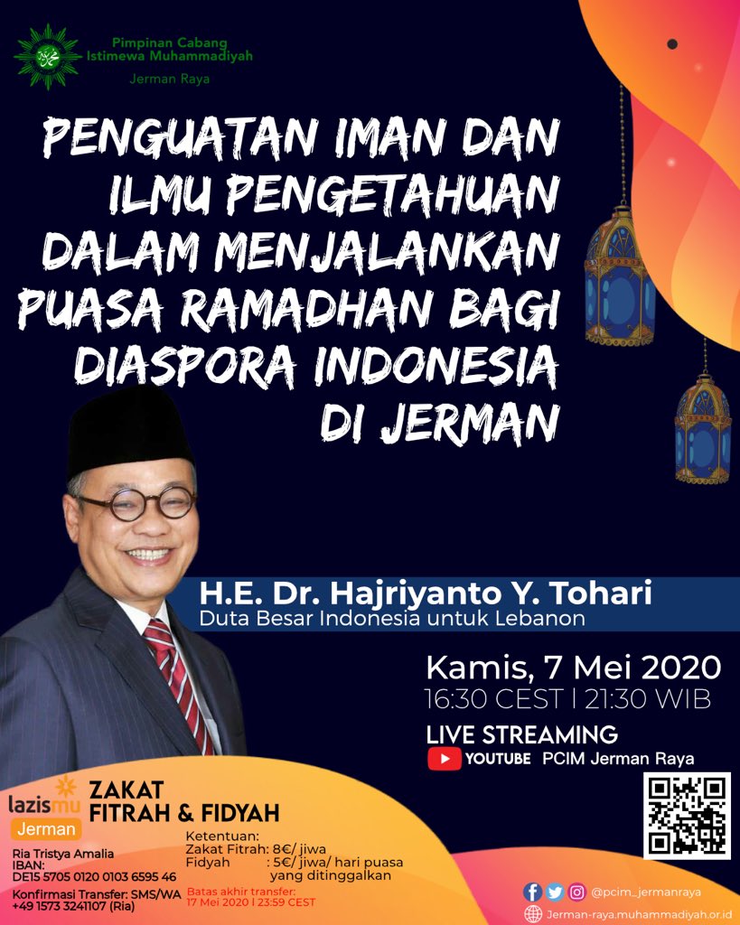 Assalamualaikum Wr. Wb. 

Kajian Ramadhan PCIM Jerman Raya bersama H.E. Dr. Hajriyanto Y. Tohari, Duta Besar Indonesia untuk Lebanon.

Kamis, 7 Mei 2020
16:30 Waktu Eropa
21:30 WIB

Nantikan LIVE di PCIM Jerman Raya Youtube Channel
