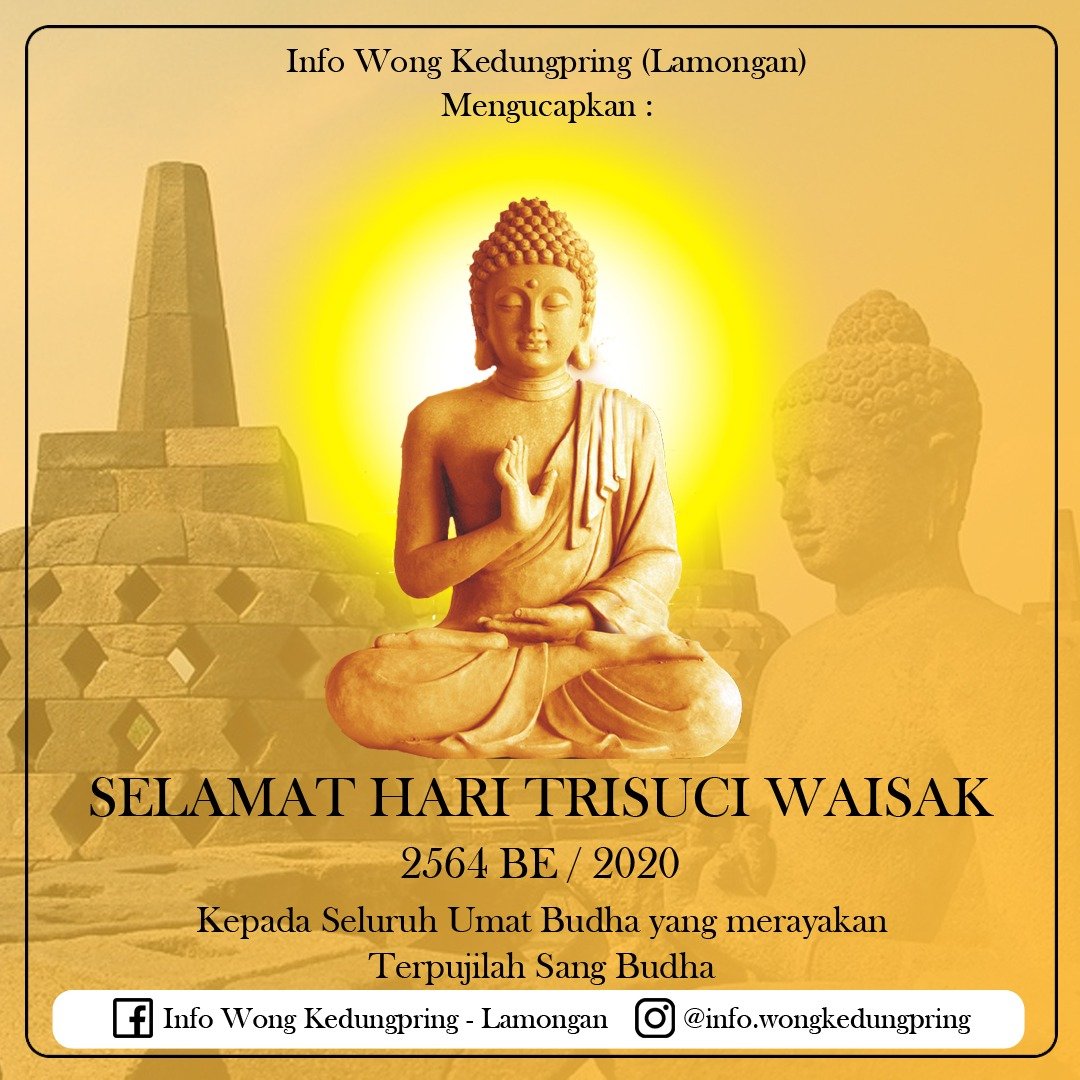 infowongkdpring's tweet photo. Selamat Hari Trisuci Waisak 2564 BE / 2020. Bagi seluruh umat budha yang merayakan.
.

Terpujilah Sang Budha
.

#waisak2020 #ucapanwaisak #budha #budhaindonesia #umatberagama #nkrihargamati #infowongkedungpring #iwk #indonesia #lamongan #kedungpring #dirumahsaja #lawancovid19 https://t.co/z3VsvioHIR