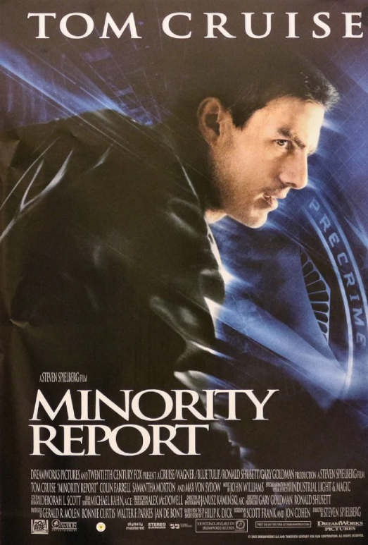 Minority Report 8.8/10Having 'Moon River' randomly play made me chuckle