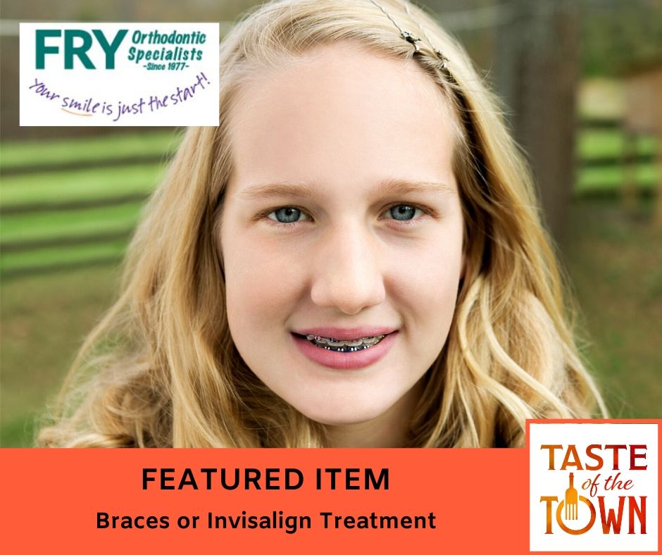 <a href="/fryorthodontics/">Fry Orthodontics</a> can help you have the perfect smile you've always wanted. Win Braces/Invisalign Treatment in the Taste of the Town auction raising funds for student mental health and wellness. View items>> bidpal.net/tot2020 Bidding starts Friday. Preview items now.