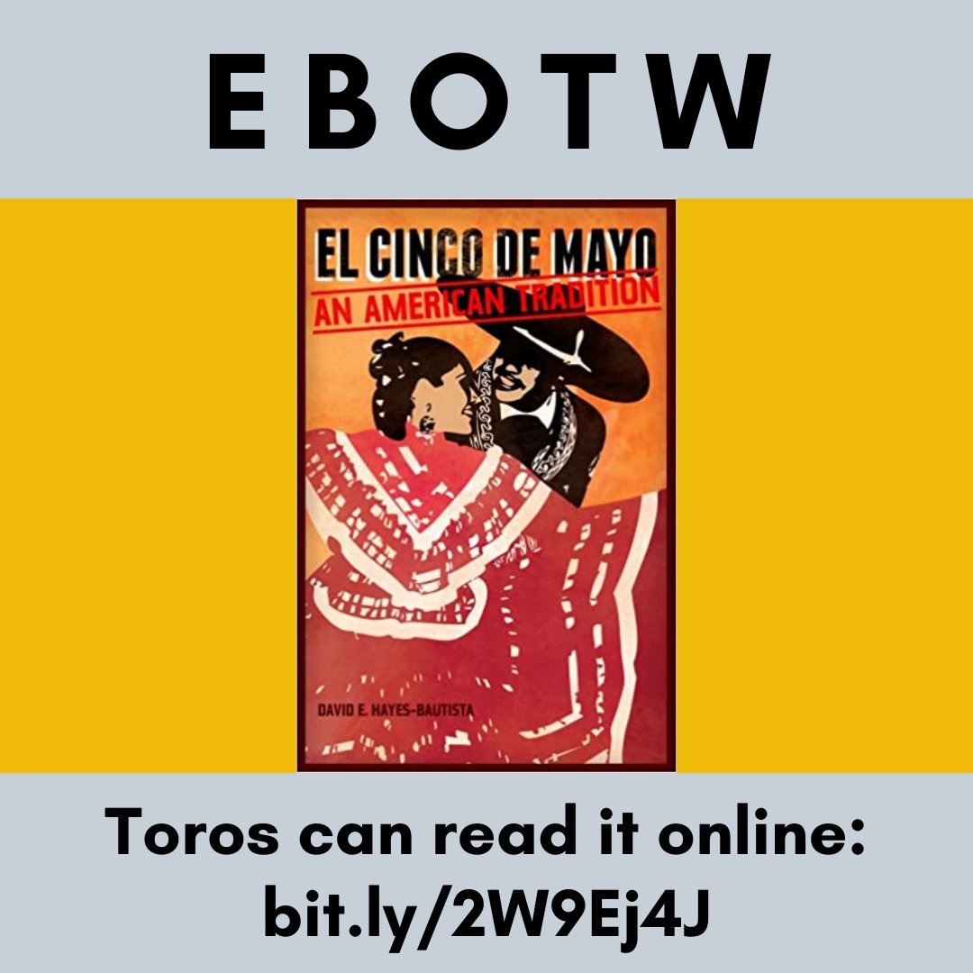 CSUDHLib's tweet photo. Have you ever wondered why Cinco de Mayo is a big deal in the U.S., and not as much elsewhere? Check out our #ebotw to learn how the holiday has evolved into a celebration of #latinx identity and community. Toros can read it online: https://t.co/rurWT5vZe9 https://t.co/9OOnDzXpMU