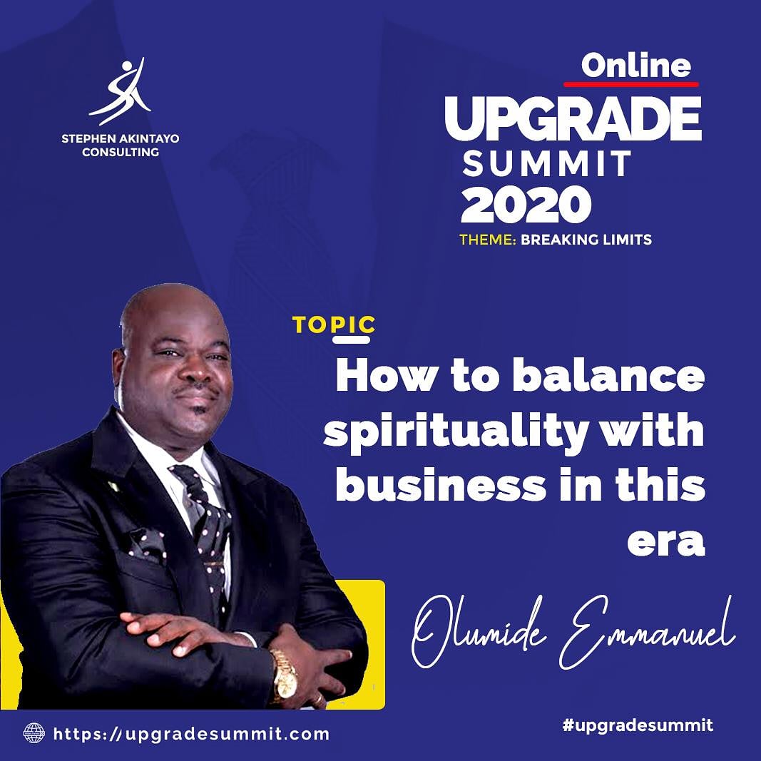 OlumidEmmanuel's tweet photo. Join me, @stephenakintayo and a host of other prolific speakers from May 7th to May 9th, starting from 9am at the Upgrade Summit 2020. I will be speaking on how to balance spirituality with business in this era. You don't want to miss this. #Commonsenseguru #upgradesummit https://t.co/5Db4Apau9n