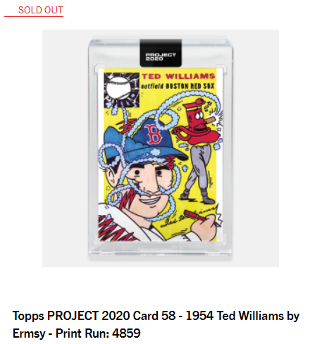 Print runs for Day 29 of  #ToppsProject2020#57 Rickey Henderson by Blake Jamieson - 3,819#58 Ted Williams by Ermsy - 4,859Print runs are new highs for both artists and both players.