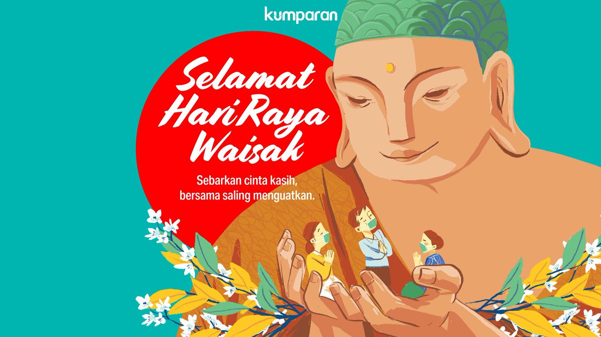 kumparan's tweet photo. Pada hari keberuntungan ini, teruslah memberikan cinta dan kasih terhadap sesama. Marilah kita berdoa untuk perdamaian dan harmoni bagi kita semua. Selamat Hari Waisak. Semoga kita selalu #kuatbersama https://t.co/U63uSZlpPk
